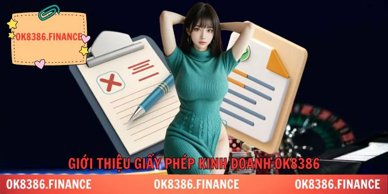 Đôi điều về giấy phép kinh doanh nhà cái OK8386